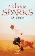 Ebook La scelta di Sparks Nicholas edito da Sperling & Kupfer
