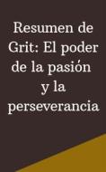 Ebook Resumen de Grit: El poder de la pasión y la perseverancia di Mente B edito da Mente B
