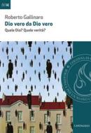 Ebook Dio vero da Dio vero di Roberto Gallinaro edito da Edizioni Cantagalli