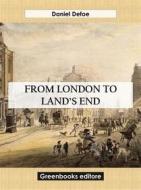 Ebook From London to land’s end di Daniel Defoe edito da Greenbooks Editore