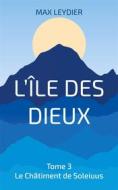 Ebook L&apos;Île des Dieux di Max Leydier edito da Books on Demand
