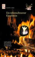Ebook Ein rabenschwarzer Kieselstein di Reinhold A. Güthler edito da Books on Demand