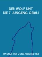 Ebook Der Wolf unt die 7 jungeng Geißl1 di Magnus R1er Vong Weisheid Her edito da Books on Demand
