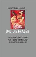Ebook Jesus und die Frauen di Günter von Hummel edito da Books on Demand
