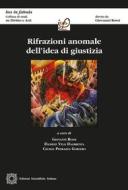 Ebook Rifrazioni anomale dell&apos;idea di giustizia di Giovanni Rossi edito da Edizioni Scientifiche Italiane - ESI