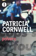 Ebook Polvere di Cornwell Patricia edito da Mondadori