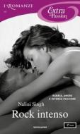Ebook Rock intenso (I Romanzi Extra Passion) di Singh Nalini edito da Mondadori