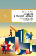 Ebook Creatività e pensiero laterale di De Bono Edward edito da BUR