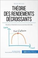 Ebook Théorie des rendements décroissants di Pierre Pichère, 50minutes edito da 50Minutes.fr