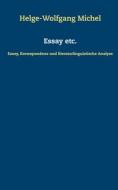 Ebook Essay etc. di Helge-Wolfgang Michel edito da Books on Demand