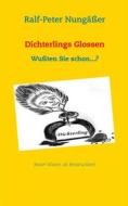 Ebook Dichterlings Glossen di Ralf, Peter Nungäßer edito da Books on Demand