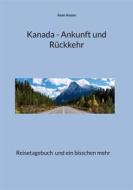 Ebook Kanada - Ankunft und Rückkehr di Avan Anson edito da Books on Demand