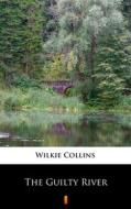 Ebook The Guilty River di Wilkie Collins edito da Ktoczyta.pl