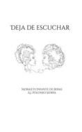 Ebook Deja de escuchar di Morailys Infante, A. J. Sierra edito da Books on Demand