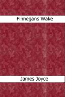Ebook Finnegans Wake di James Joyce edito da James Joyce