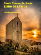 Ebook Libro de la vida di Santa Teresa de Jesús edito da E-BOOKARAMA