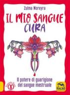 Ebook Il mio sangue cura di Zulma Moreyra edito da Macro Edizioni
