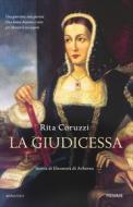 Ebook La giudicessa di Coruzzi Rita edito da Piemme