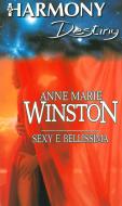 Ebook Sexy e bellissima di Anne Marie Winston edito da HarperCollins Italia