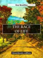 Ebook The Race of Life di Guy Broothby edito da Greenbooks Editore