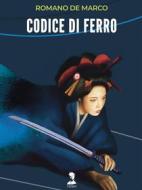 Ebook Codice di Ferro di Romano De Marco edito da Camena Edizioni