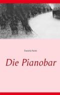 Ebook Die Pianobar di Daniela Noitz edito da Books on Demand