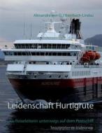 Ebook Leidenschaft Hurtigrute di Alexandra von Gutthenbach-Lindau edito da Books on Demand