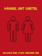 Ebook Hänsel unt Gretel di Magnus R1er Vong Weisheid Her edito da Books on Demand