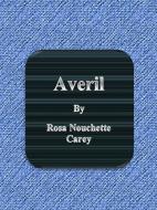 Ebook Averil di Rosa Nouchette Carey edito da Publisher s11838