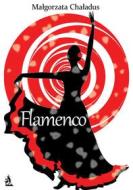 Ebook Flamenco di Ma?gorzata Cha?adus edito da Wydawnictwo Psychoskok