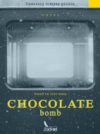 Ebook Chocolate bomb di Francesca Romana Pistoia edito da Editorial Zadkiel