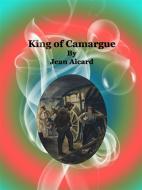Ebook King of Camargue di Jean Aicard edito da Publisher s11838