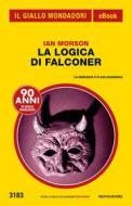 Ebook La logica di Falconer (Il GIallo Mondadori) di Morson Ian edito da Mondadori