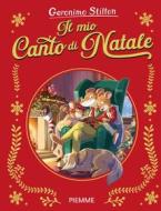 Ebook Il mio canto di Natale di Stilton Geronimo edito da Piemme