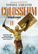 Ebook Colosseum #2 di Sarasso Simone edito da Rizzoli Max