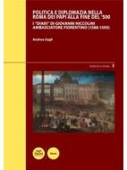 Ebook Politica e diplomazia nella Roma dei Papi alla fine del '500 di Andrea Zagli edito da Pacini Editore