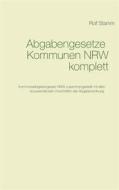 Ebook Abgabengesetze Kommunen NRW komplett di Rolf Stamm edito da Books on Demand