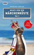 Ebook Neues von der Märchenküste Vol. 1 di Steffen Lukas, Maximilian Reeg edito da Books on Demand