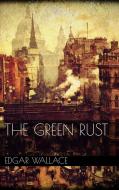 Ebook The Green Rust di Edgar Wallace edito da PubMe