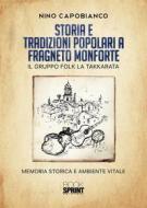 Ebook Storia e tradizioni popolari a Fragneto Monforte di Nino Capobianco edito da Booksprint