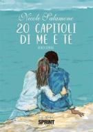 Ebook 20 Capitoli di Me e Te di Nicole Salamone edito da Booksprint