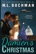 Ebook Damien's Christmas di M. L. Buchman edito da Buchman Bookworks, Inc.