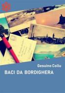 Ebook Baci da Bordighera di Gesuino Collu edito da Edizioni Leucotea