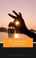 Ebook Sri Jayadeva Goswami di Dharam Anand Singh edito da Snail's Pace@Edition