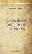 Ebook Lectio divina sui misteri del rosario di Clarisse di Cortona edito da Editrice Queriniana