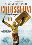 Ebook Colosseum #3 di Sarasso Simone edito da Rizzoli Max