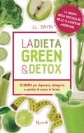 Ebook La dieta green & detox di Smith Jj. edito da Rizzoli