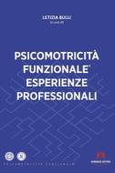Ebook Psicomotricità funzionale esperienze professionali di Bulli Letizia edito da Armando Editore
