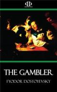 Ebook The Gambler di Fyodor Dostoyevsky edito da Perennial Press