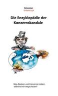 Ebook Die Enzyklopädie der Konzernskandale di Sebastian Urbainczyk edito da Books on Demand